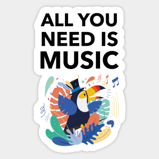 All You Need Is Music Sticker